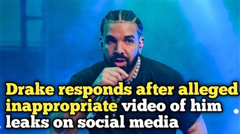 drake video leaj|Drake responds after alleged inappropriate video of him leaks on。